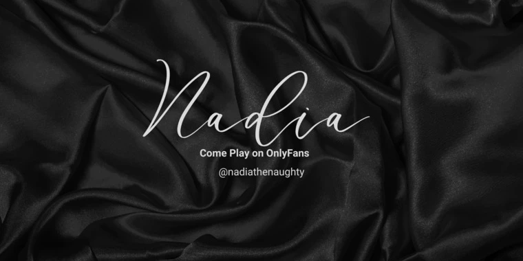 nadia OnlyFans | @nadiathenaughty review (Leaks, Videos, Nudes)